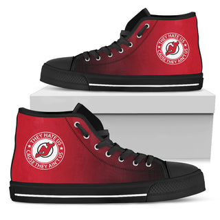 They Hate Us Cause They Ain't Us New Jersey Devils High Top Shoes