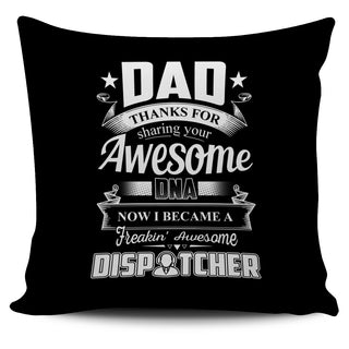 Dad Thanks For Sharing Your DNA Dispatcher Pillow Covers