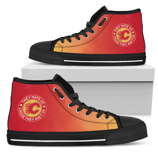 They Hate Us Cause They Ain't Us Calgary Flames High Top Shoes