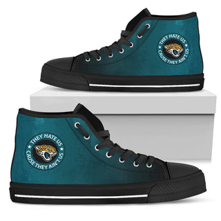 They Hate Us Cause They Ain't Us Jacksonville Jaguars High Top Shoes