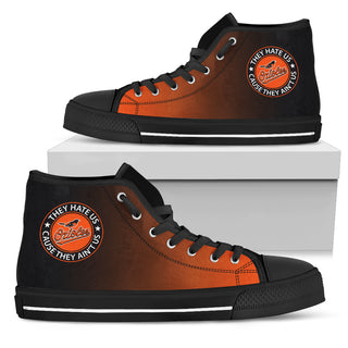 They Hate Us Cause They Ain't Us Baltimore Orioles High Top Shoes