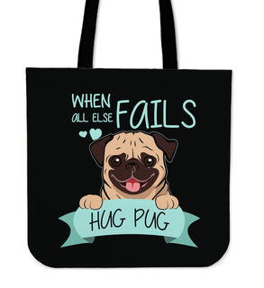 When All Else Fails Hug Pug Tote Bags