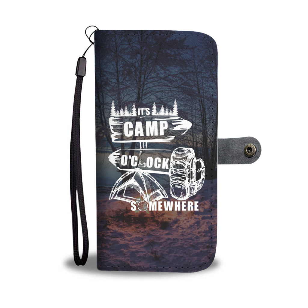It's Camp O'clock Somewhere Camping Wallet Phone Cases