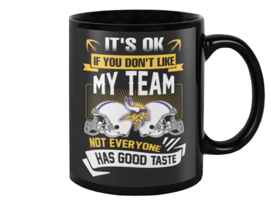 Not every one has good taste Minnesota Vikings Coffee Mug - Best Funny Store