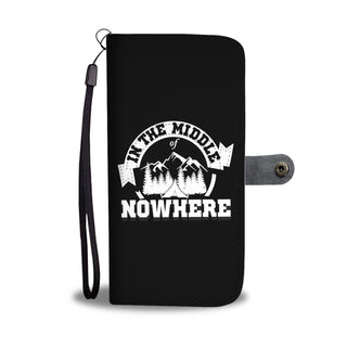 In The Middle Of Nowhere Wallet Phone Cases