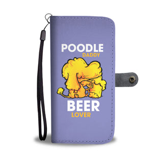 Poodle Daddy Beer Lover Wallet Phone Cases