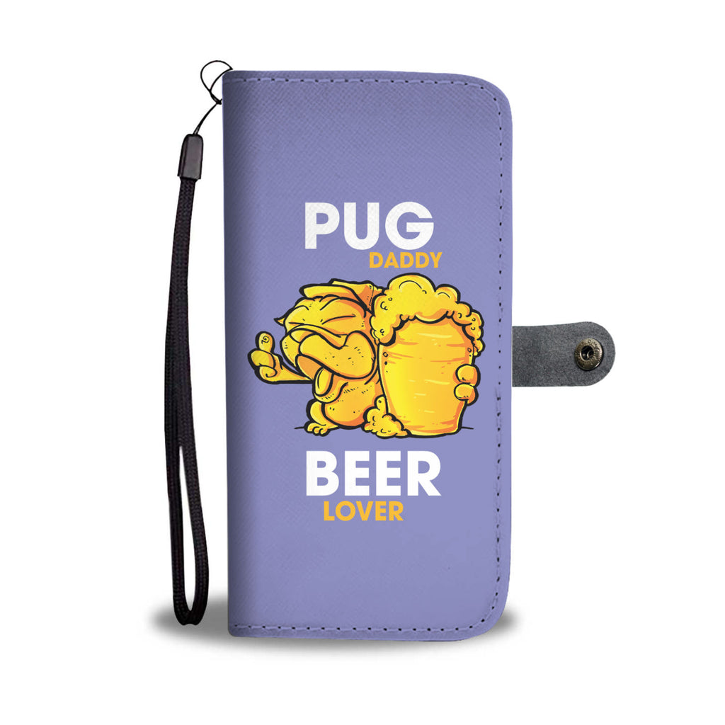 Pug Daddy Beer Lover Wallet Phone Cases