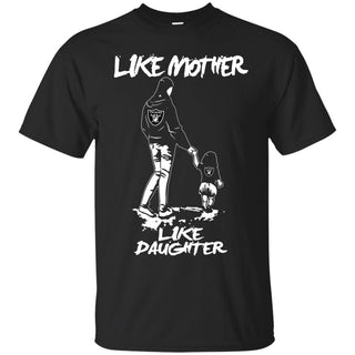 Like Mother Like Daughter Oakland Raiders T Shirts