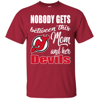 Nobody Gets Between Mom And Her New Jersey Devils T Shirts