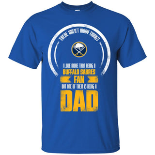 I Love More Than Being Buffalo Sabres Fan T Shirts