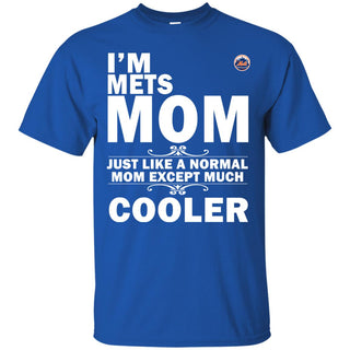 A Normal Mom Except Much Cooler New York Mets T Shirts