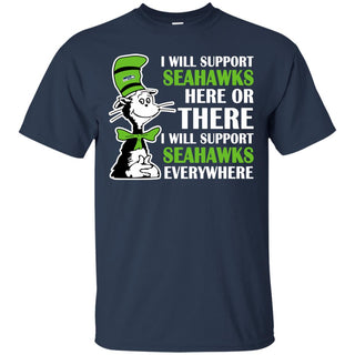 I Will Support Everywhere Seattle Seahawks T Shirts