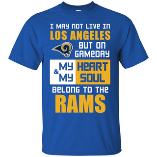 My Heart And My Soul Belong To The Rams T Shirts