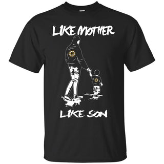 Like Mother Like Son Boston Bruins T Shirt