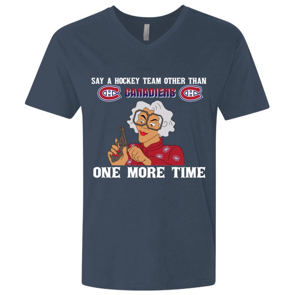 Say A Hockey Team Other Than Montreal Canadiens T Shirts
