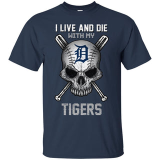 I Live And Die With My Detroit Tigers T Shirt