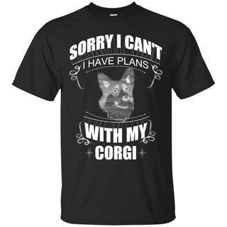 I Have A Plan With My Corgi T Shirts