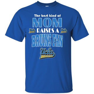 Best Kind Of Mom Raise A Fan UCLA Bruins T Shirts