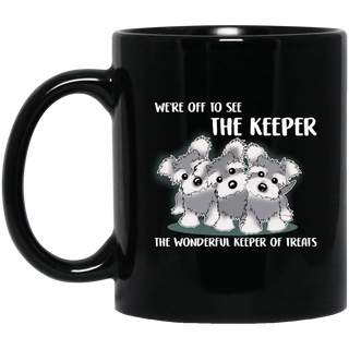 We're Off To See The Keeper Schnauzer Mugs