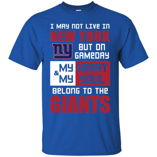 My Heart And My Soul Belong To The Giants T Shirts