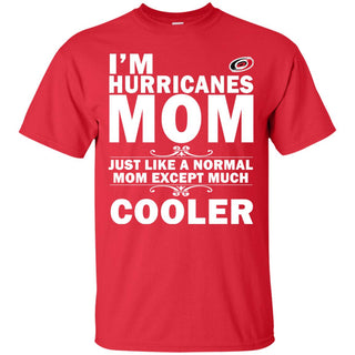 A Normal Mom Except Much Cooler Carolina Hurricanes T Shirts