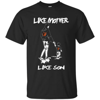 Like Mother Like Son Baltimore Orioles T Shirt