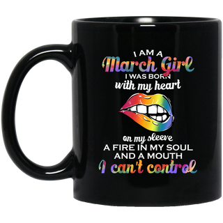 I Am A March Girl Mugs