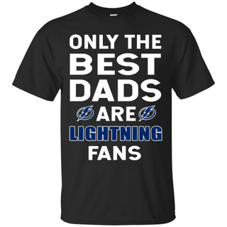 Only The Best Dads Are Fans Tampa Bay Lightning T Shirts, is cool gift