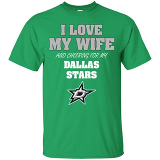 I Love My Wife And Cheering For My Dallas Stars T Shirts