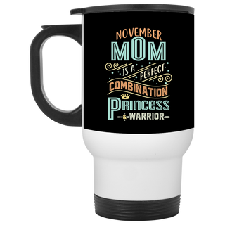 November Mom Combination Princess And Warrior Travel Mugs