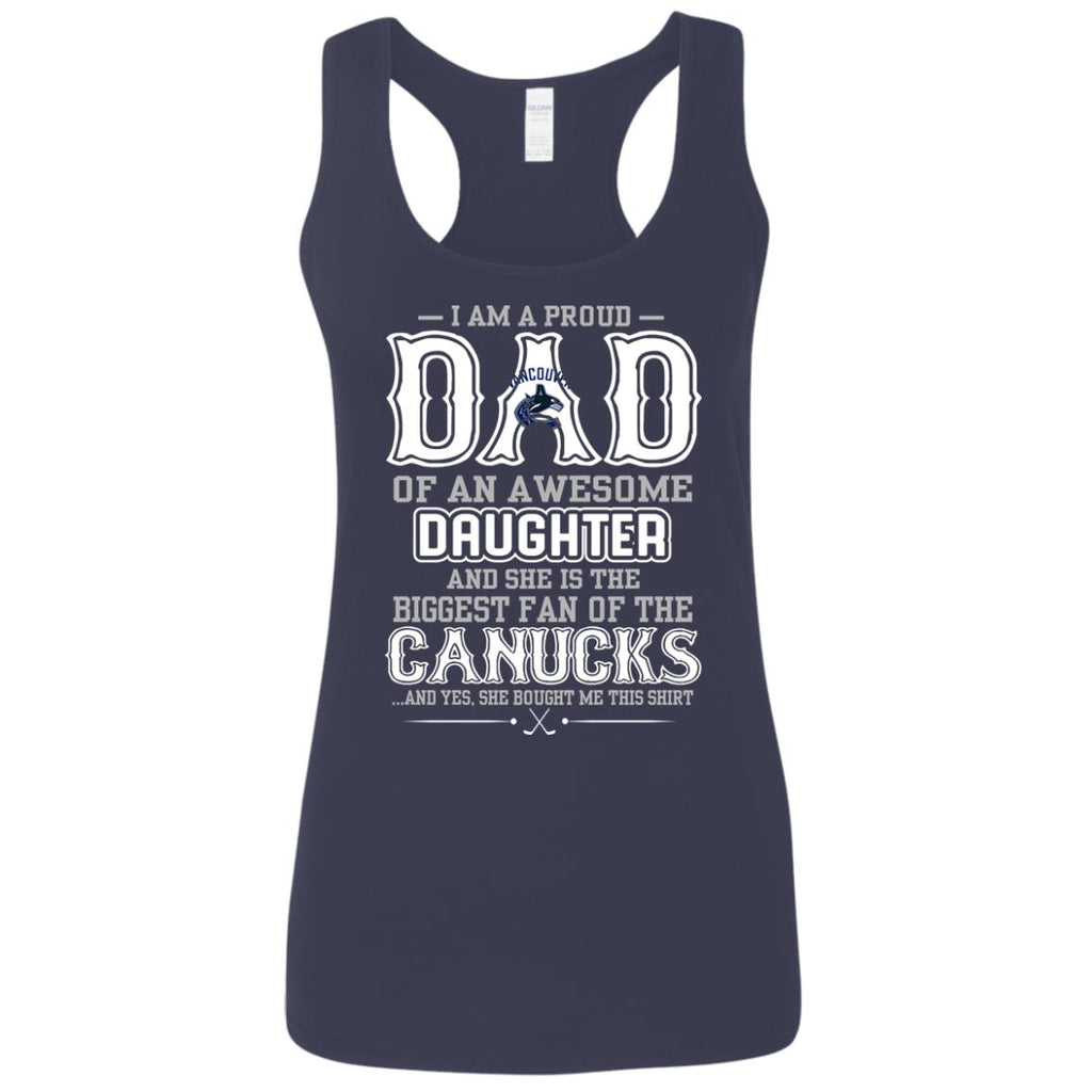 Proud Of Dad Of An Awesome Daughter Vancouver Canucks T Shirts