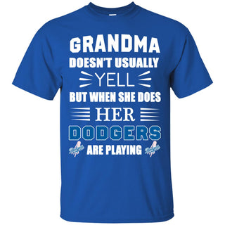 Grandma Doesn't Usually Yell Los Angeles Dodgers T Shirts