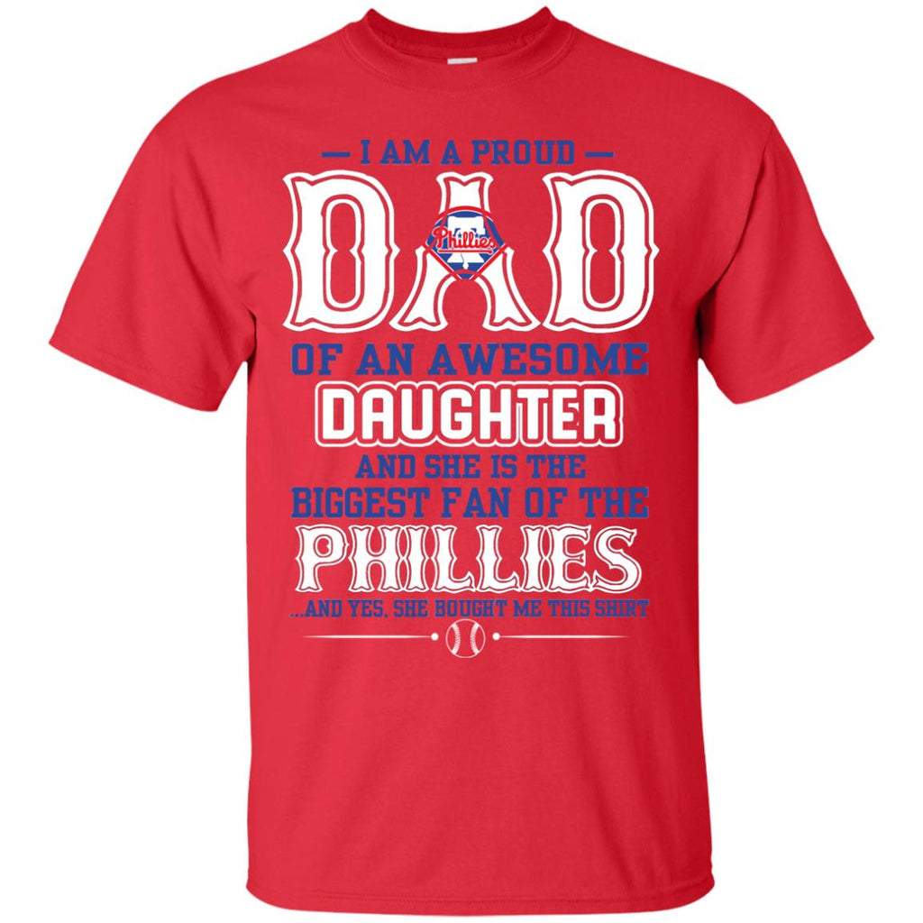 Proud Of Dad Of An Awesome Daughter Philadelphia Phillies T Shirts – Best  Funny Store