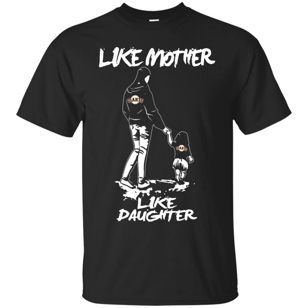 Like Mother Like Daughter San Francisco Giants T Shirts – Best Funny Store