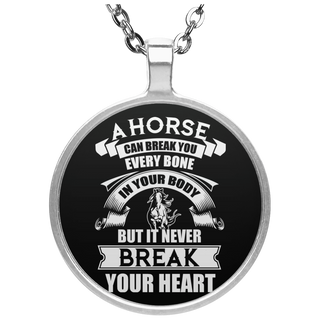 A Horse Can Break You Necklaces