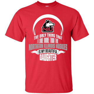 The Only Thing Dad Loves His Daughter Fan Northern Illinois Huskies T Shirt