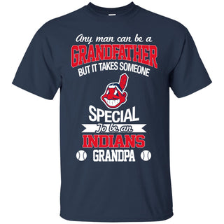It Takes Someone Special To Be A Cleveland Indians Grandpa T Shirts
