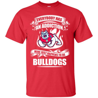 Everybody Has An Addiction Mine Just Happens To Be Fresno State Bulldogs T Shirt