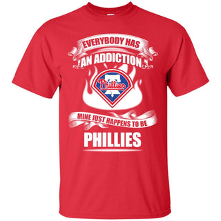 Everybody Has An Addiction Mine Just Happens To Be Philadelphia Phillies T Shirt