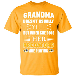 Grandma Doesn't Usually Yell Nashville Predators T Shirts