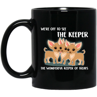We're Off To See The Keeper Chihuahua Mugs
