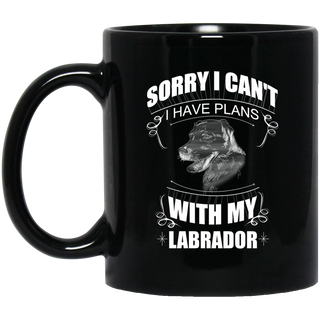 I Have A Plan With My Labrador Mugs