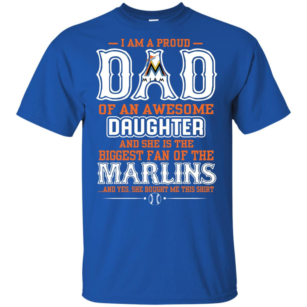 Proud Of Dad Of An Awesome Daughter Miami Marlins T Shirts