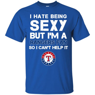 I Hate Being Sexy But I'm Fan So I Can't Help It Texas Rangers Royal T Shirts