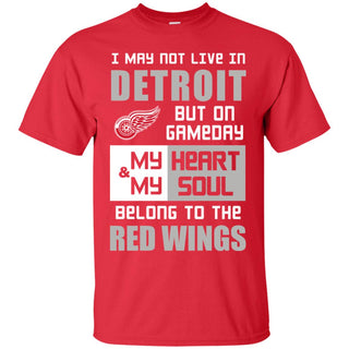 My Heart And My Soul Belong To The Red Wings T Shirts