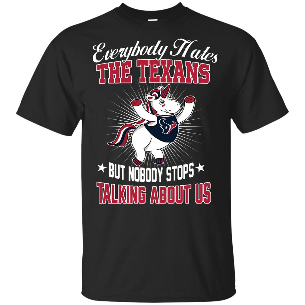 Nobody Stops Talking About Us Houston Texans T Shirt - Best Funny Store