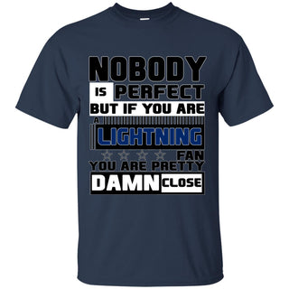 Nobody Is Perfect But If You Are A Lightning Fan T Shirts