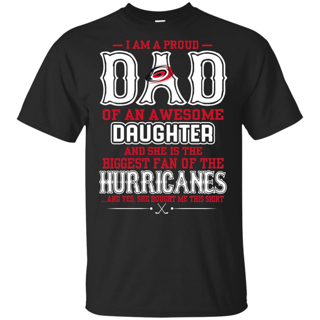 Proud Of Dad Of An Awesome Daughter Carolina Hurricanes T Shirts