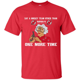Say A Hockey Team Other Than New Jersey Devils T Shirts