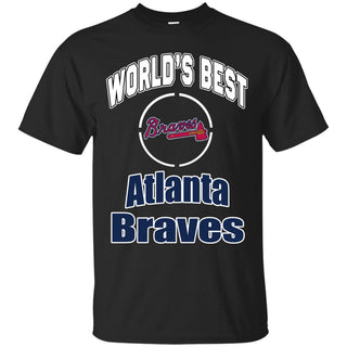 Amazing World's Best Dad Atlanta Braves T Shirts